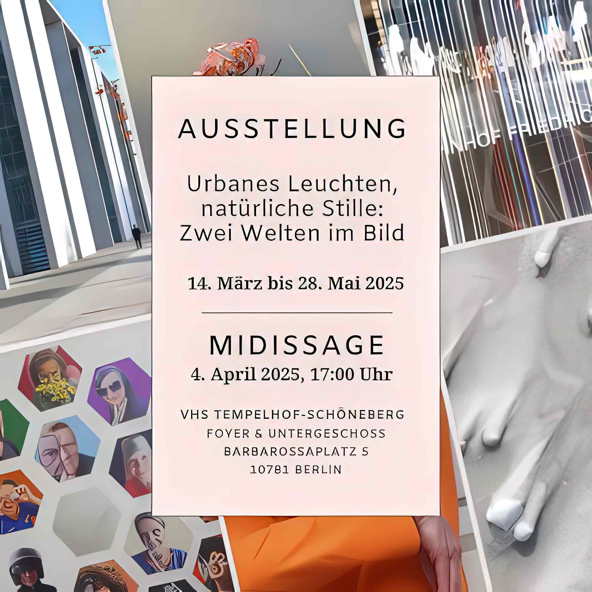 Volkshochschule Tempelhof Schöneberg: Ausstellung &raquo;Urbanes Leuchten, natürliche Stille: zwei Welten im Bild&laquo;, 14. März bis 28. Mai 2025
