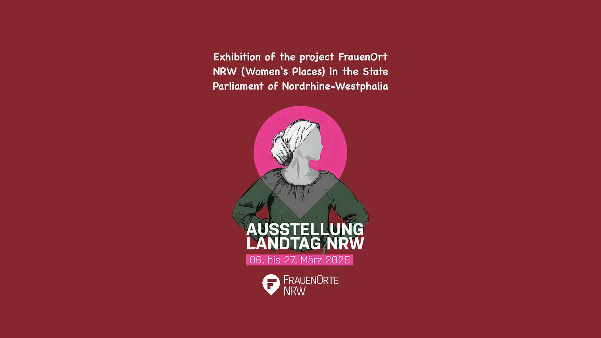 &raquo;FrauenOrt NRW&laquo;, Ausstellung ausgewählter historischer Frauenpersönlichkeiten aus Nordrhein Westfalen, Foyer des Landtags NRW, 6. bis 27. März 2025