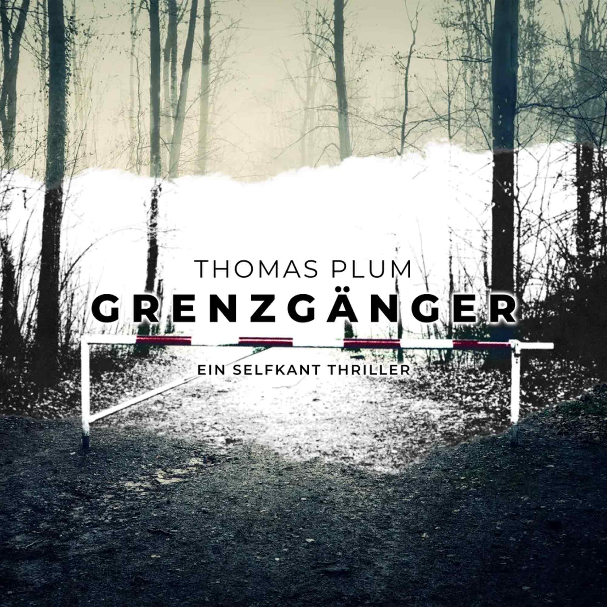 Die Deutsch Niederländische Grenzregion im Fadenkreuz – ein Selfkant Thriller von Thomas Plum Die Deutsch Niederländische Grenzregion im Fadenkreuz – ein Selfkant Thriller von Thomas Plum