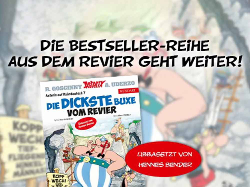Asterix trifft wieder auf Hennes Bender, die Bestseller Reihe aus dem Revier geht weiter Asterix trifft wieder auf Hennes Bender, die Bestseller Reihe aus dem Revier geht weiter