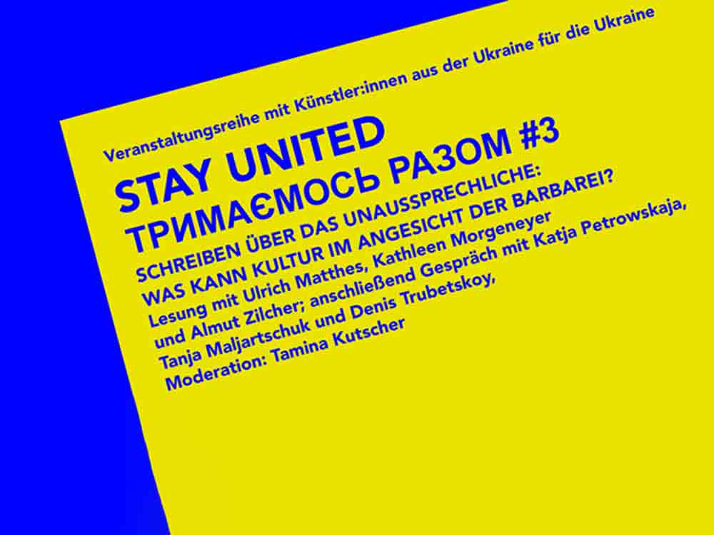 Stay United, #3 Тримаємось разом #3, Samstag, 16. April, 19 Uhr im Deutschen Theater Berlin Stay United, #3 Тримаємось разом #3, Samstag, 16. April, 19 Uhr im Deutschen Theater Berlin