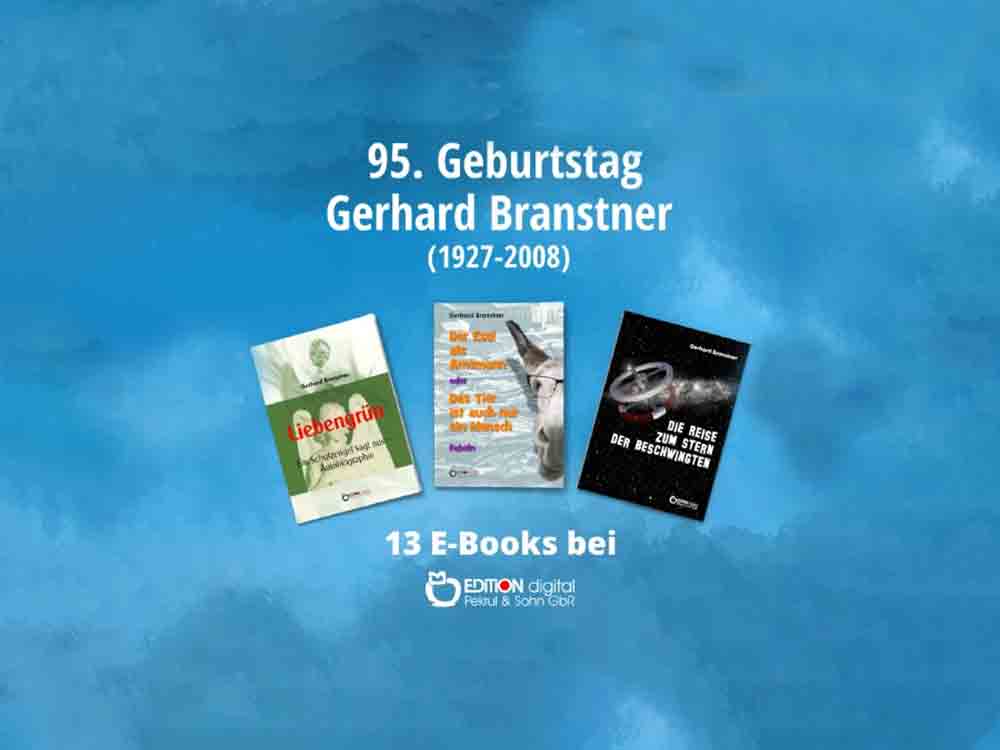 Anzeige: Lesetipps für Gütersloh, »Dr. Heiterkeit« wäre am 25. Mai 95 Jahre alt geworden, Edition Digital erinnert an den vielseitigen Gerhard Branstner Anzeige: Lesetipps für Gütersloh, »Dr. Heiterkeit« wäre am 25. Mai 95 Jahre alt geworden, Edition Digital erinnert an den vielseitigen Gerhard Branstner