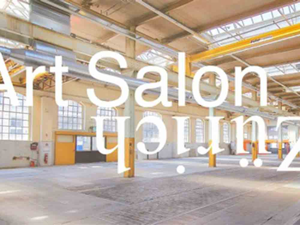 Neue Kunstmesse für Zürich, Art Salon Zürich, 28. September bis 2. Oktober 2022 Neue Kunstmesse für Zürich, Art Salon Zürich, 28. September bis 2. Oktober 2022