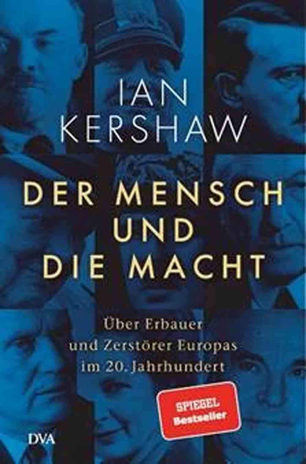 Buchrezension: Ian Kershaw: »Der Mensch und die Macht – über Erbauer und Zerstörer Europas im 20. Jahrhundert«