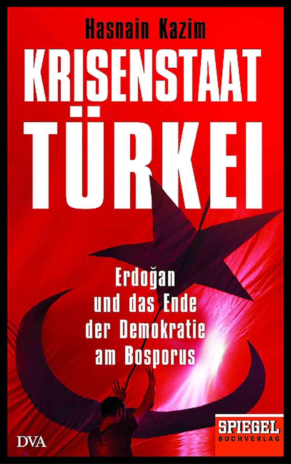 Lesetipps für Gütersloh: »Krisenstaat Türkei«, Hasnain Kazim