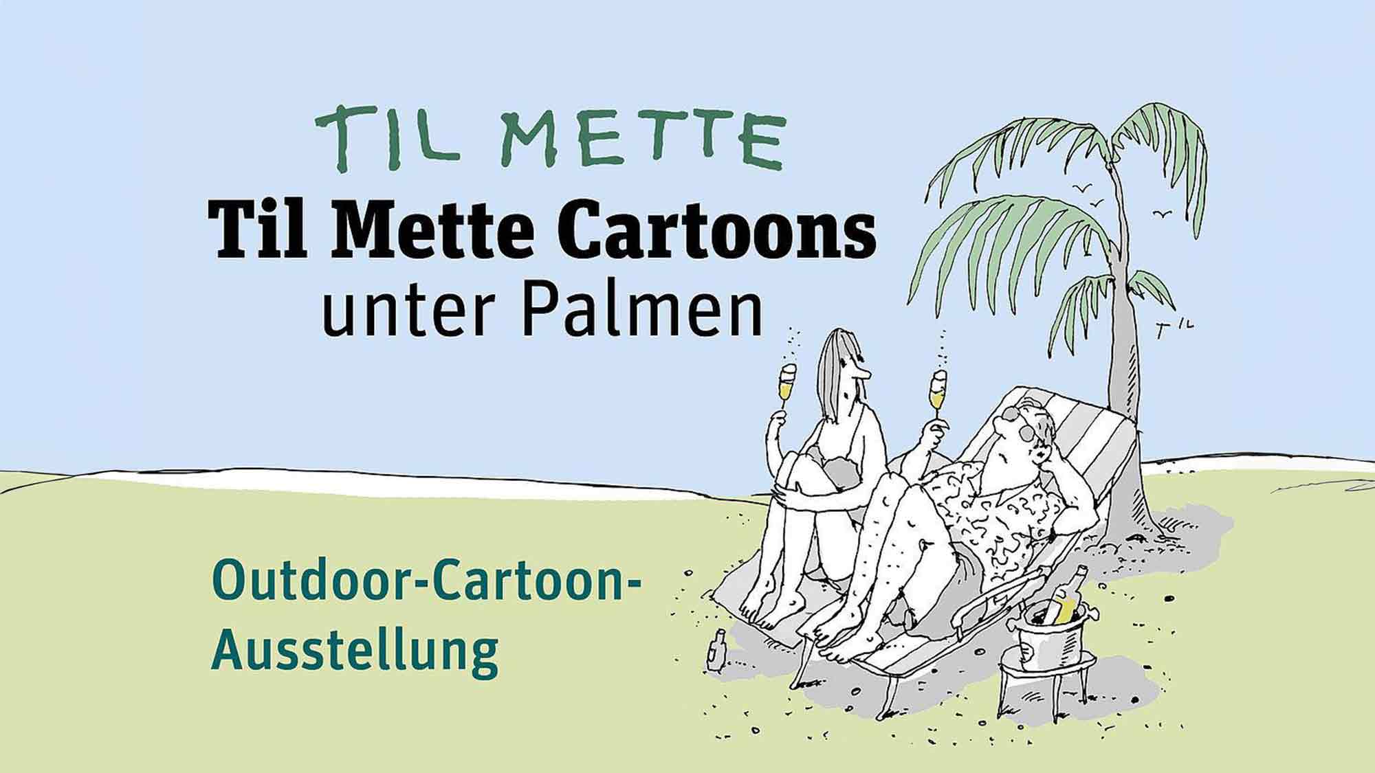 Bad Pyrmont Tourismus: Til Mette unter Palmen, neue Cartoon Ausstellung im Kurpark, 25. Mai bis 6. Oktober 2024